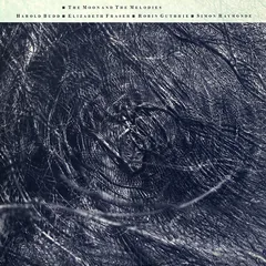 Обложка альбома «The Moon And The Melodies» — HAROLD BUDD, ELIZABETH FRASER, ROBIN GUTHRIE, SIMON RAYMONDE