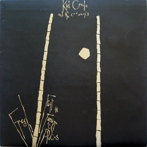 Обложка альбома «Fresh fruit In Foreign Places» — исполнитель KID CREOLE AND THE COCONUTS