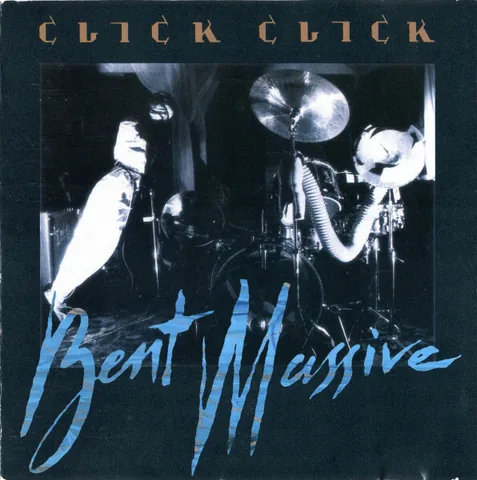 Обложка альбома «Bent Masive» — исполнитель CLICK CLICK