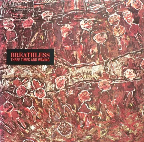Обложка альбома «Three Times And Waving» — исполнитель BREATHLESS