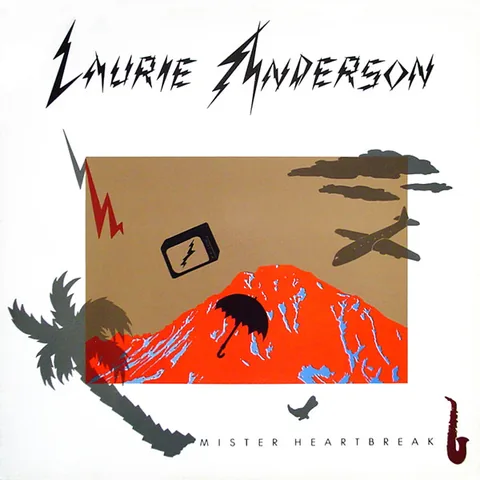 Обложка альбома «Mister Heartbreaker» — исполнитель LAURIE ANDERSON