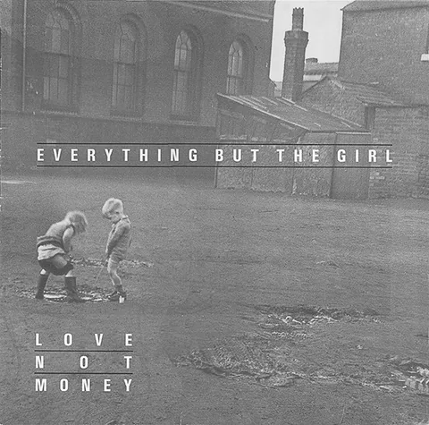 Обложка альбома «Love Not Money» — исполнитель EVERYTHING BUT THE GIRL