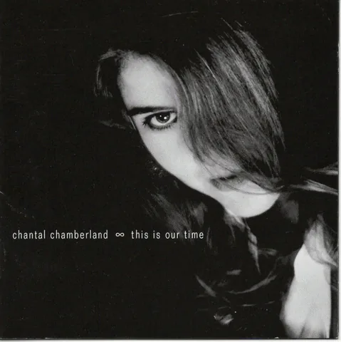 Обложка альбома «This Is Our Time» — исполнитель CHANTAL CHAMBERLAND