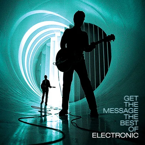 Обложка альбома «Get The Message The Best Of Electronic» — исполнитель ELECTRONIC