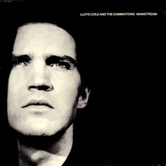 Обложка альбома «Mainstream» — LLOYD COLE & THE COMMOTIONS