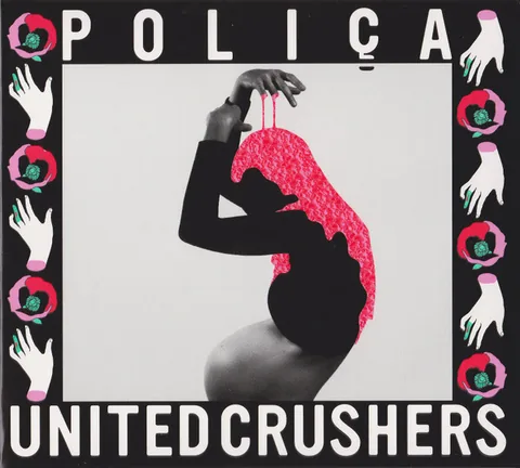 Обложка альбома «United Crushers» — исполнитель POLIÇA