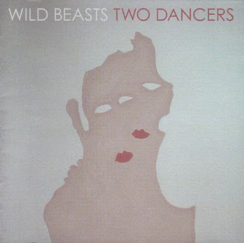 Обложка альбома «Two Dancers» — исполнитель WILD BEASTS