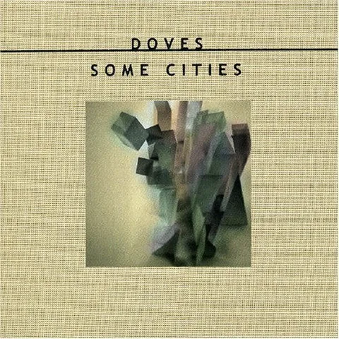 Обложка альбома «Some Cities» — исполнитель DOVES