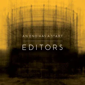 Обложка альбома «An End Has A Start» — исполнитель EDITORS