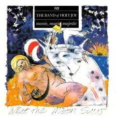 Обложка альбома «Manic, Magic, Majestic» — BAND OF HOLY JOY