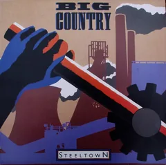 Обложка альбома «Steeltown» — BIG COUNTRY