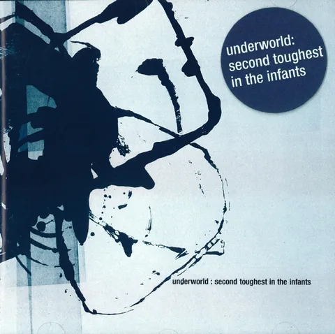 Обложка альбома «Second Toughest In The Infants» — исполнитель UNDERWORLD