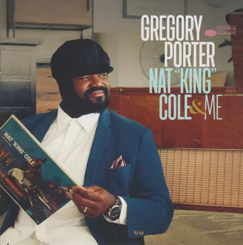 Обложка альбома «Nat "King" Cole & Me» — исполнитель GREGORY PORTER