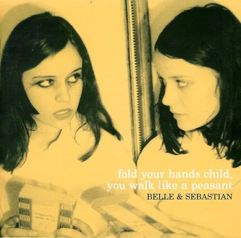 Обложка альбома «Fold Your Hands Child, You Walk Like A Peasant» — исполнитель BELLE & SEBASTIAN