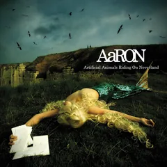 Обложка альбома «Artificial Animals Riding On Neverland» — AaRON