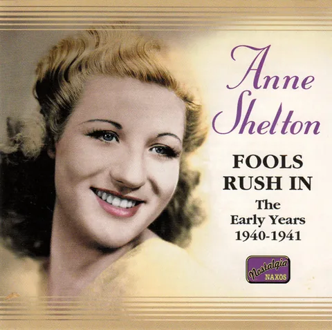 Обложка альбома «Fools Rush In - The Early Years 1940-1941» — исполнитель ANNE SHELTON