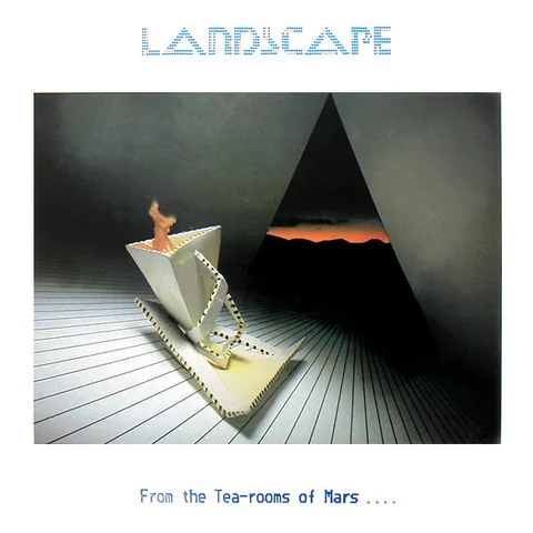 Обложка альбома «From The Tea - Rooms Of Mars .... To The Hell-Holes Of Uranus» — исполнитель LANDSCAPE