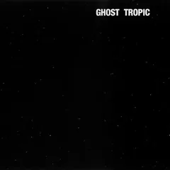 Обложка альбома «Ghost Tropic» — SONGS:OHIA