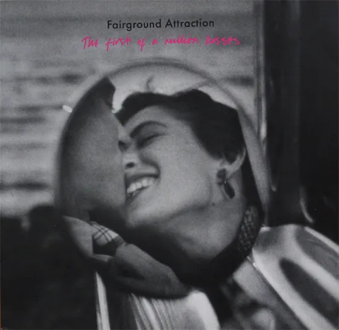 Обложка альбома «The First Of A Million Kisses» — исполнитель FAIRGROUND ATTRACTION