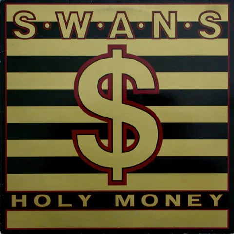 Обложка альбома «Holy Money» — исполнитель SWANS