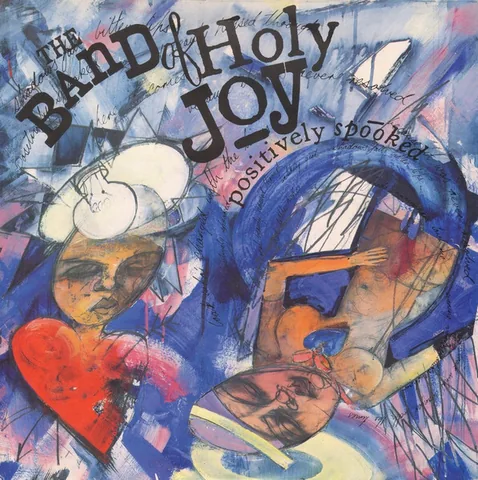 Обложка альбома «Positively Spooked» — исполнитель THE BAND OF HOLY JOY