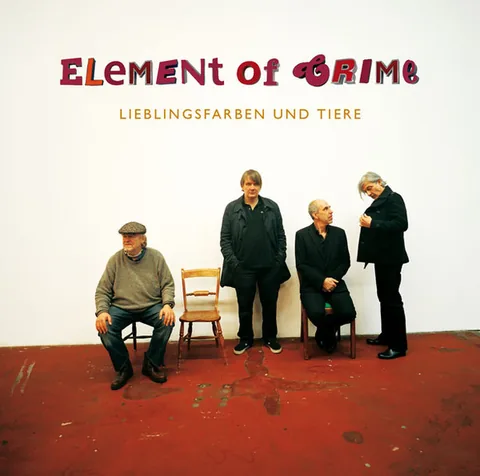 Обложка альбома «Lieblingsfarben Und Tiere» — исполнитель ELEMENT OF CRIME