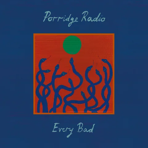 Обложка альбома «Every Bad» — исполнитель PORRIDGE RADIO