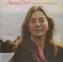 Обложка альбома «Amazing Grace^ The Best Of Judy Collins» — JUDY COLLINS