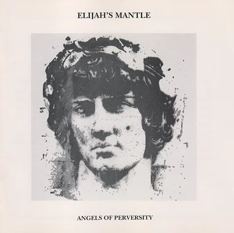 Обложка альбома «Angels Of Perversity» — исполнитель ELIJAH'S MANTLE