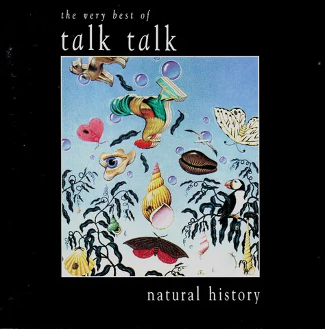 Обложка альбома «Natural History - The Very Best Of Talk Talk» — исполнитель TALK TALK