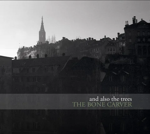 Обложка альбома «The Bone Carver» — исполнитель AND ALSO THE TREES