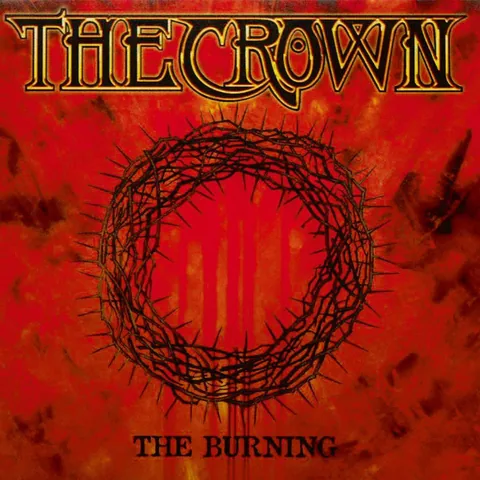 Обложка альбома «The Burning» — исполнитель THE CROWN