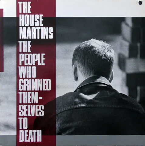 Обложка альбома «The People Who Grinned Themselves To Death» — исполнитель THE HOUSEMARTINS