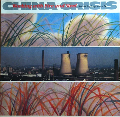 Обложка альбома «Working With Fire And Steel (Possible Pop Songs Volume Two» — исполнитель CHINA CRISIS