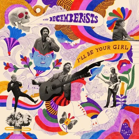 Обложка альбома «I'll Be Your Girl» — исполнитель THE DECEMBERISTS