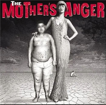 Обложка альбома «The Mothers Anger» — исполнитель THE MOTHERS ANGER